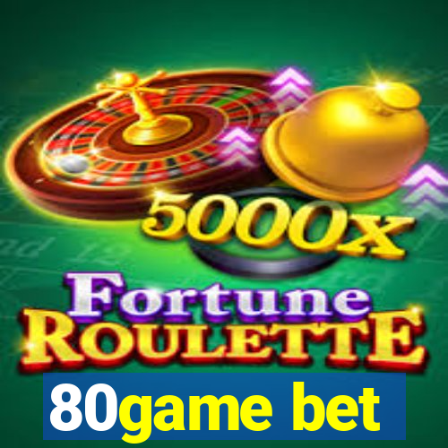 80game bet